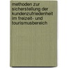 Methoden Zur Sicherstellung Der Kundenzufriedenheit Im Freizeit- Und Tourismusbereich by Beate Pehlchen