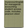 Myaccountinglab For Managerial Accounting Student Access Code, Includes Pearson Etext door Wendy M. Tietz