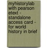 Myhistorylab With Pearson Etext - Standalone Access Card - For World History In Brief by Professor Peter N. Stearns