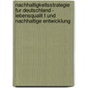 Nachhaltigkeitsstrategie Fur Deutschland - Lebensqualit T Und Nachhaltige Entwicklung door Ronaldo Campos