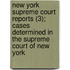 New York Supreme Court Reports (3); Cases Determined In The Supreme Court Of New York
