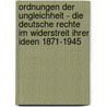Ordnungen der Ungleichheit - die deutsche Rechte im Widerstreit ihrer Ideen 1871-1945 by Stefan Breuer