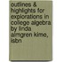 Outlines & Highlights For Explorations In College Algebra By Linda Almgren Kime, Isbn