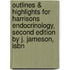 Outlines & Highlights For Harrisons Endocrinology, Second Edition By J. Jameson, Isbn