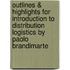 Outlines & Highlights For Introduction To Distribution Logistics By Paolo Brandimarte