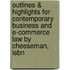 Outlines & Highlights For Contemporary Business And E-commerce Law By Cheeseman, Isbn