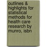 Outlines & Highlights For Statistical Methods For Health Care Research By Munro, Isbn by 5th Edition Munro