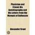 Physician And Friend; His Autobiography And His Letters From The Marquis Of Dalhousie