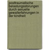 Posttraumatische Belastungsstorungen Durch Sexuelle Gewalterfahrungen In Der Kindheit by Doris Franke-Lowin