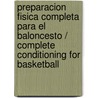 Preparacion Fisica Completa Para El Baloncesto / Complete Conditioning For Basketball door National Basketball Conditioning Coaches Association