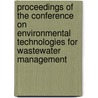 Proceedings Of The Conference On Environmental Technologies For Wastewater Management by United Nations Environment Programme