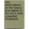 Rats: Observations On The History And Habitat Of The City's Most Unwanted Inhabitants door Robert Sullivan