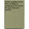 Smart Couples Finish Rich: 9 Steps To Creating A Rich Future For You And Your Partner door David Bach