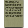 Staatsrache - Justizkritische Beitrage Gegen Die Dummheit Im Deutschen Recht(Ssystem) door Richard Albrecht