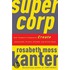 Supercorp: How Vanguard Companies Create Innovation, Profits, Growth, And Social Good