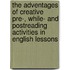 The Adventages Of Creative Pre-, While- And Postreading Activities In English Lessons