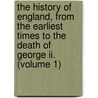 The History Of England, From The Earliest Times To The Death Of George Ii. (volume 1) by Oliver Goldsmith