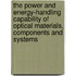 The Power And Energy-Handling Capability Of Optical Materials, Components And Systems