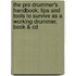 The Pro Drummer's Handbook: Tips And Tools To Survive As A Working Drummer, Book & Cd