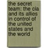 The Secret Team: The Cia And Its Allies In Control Of The United States And The World