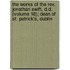 The Works Of The Rev. Jonathan Swift, D.D. (Volume 18); Dean Of St. Patrick's, Dublin