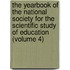 The Yearbook Of The National Society For The Scientific Study Of Education (Volume 4)