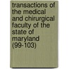 Transactions Of The Medical And Chirurgical Faculty Of The State Of Maryland (99-103) by Medical And Chirurgical Maryland