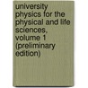 University Physics For The Physical And Life Sciences, Volume 1 (Preliminary Edition) door Philip R. Kesten