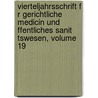Vierteljahrsschrift F R Gerichtliche Medicin Und Ffentliches Sanit Tswesen, Volume 19 door Anonymous Anonymous