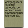 Wolfgang Isers Fiktionalit Tstheorie. Der Versuch Einer Anwendung Bei Julio Cort Zar. by Judith Kraut