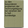 Zu Den Besonderen Problemen Der Rechnungslegung Bei Vereinen Der Fu Ball - Bundesliga door Robert K. Ppe