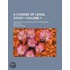 A Course Of Legal Study (Volume 1); Addressed To Students And The Profession Generally