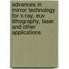 Advances In Mirror Technology For X-Ray, Euv Lithography, Laser And Other Applications door Kazuya Ota