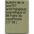 Bulletin De La Soci?T? Arch?Ologique, Scientifique Et Litt?Raire Du Vend?Mois (17-18 )