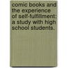 Comic Books And The Experience Of Self-Fulfillment: A Study With High School Students. door Patric Ayala Garcia