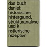 Das Buch Daniel: Historischer Hintergrund, Strukturanalyse Und K Nstlerische Rezeption by Christopher Wenning