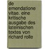 De Emendatione Vitae. Eine Kritische Ausgabe Des Lateinischen Textes Von Richard Rolle