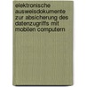 Elektronische Ausweisdokumente Zur Absicherung Des Datenzugriffs Mit Mobilen Computern door Carsten Dickhut