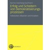 Erfolg Und Scheitern Von Demokratisierungsprozessen: Fallstudien Albanien Und Kroatien door Norma Osterberg-Kaufmann