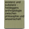Existenz Und Substanz - Heideggers Anthropologie Zwischen Philosophie Und Wissenschaft door Siegmar Faust