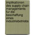 Implikationen Des Supply Chain Managements Fur Die Beschaffung Eines Industriebetriebs