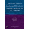 Interaction Between Judaism And Christianity In History, Religion, Art, And Literature by Marcel Poorthuis