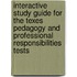 Interactive Study Guide For The Texes Pedagogy And Professional Responsibilities Tests