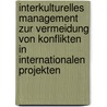 Interkulturelles Management Zur Vermeidung Von Konflikten In Internationalen Projekten by Sebastian Keup