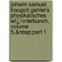 Johann Samuel Traugott Gehler's Physikalisches Wï¿½Rterbunch, Volume 5,&Nbsp;Part 1