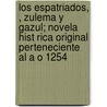 Los Espatriados, , Zulema Y Gazul; Novela Hist Rica Original Perteneciente Al A O 1254 door Estanislao De Cosca Vayo