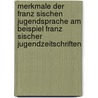 Merkmale Der Franz Sischen Jugendsprache Am Beispiel Franz Sischer Jugendzeitschriften by Steffen Plutz