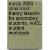 Music 2000 -- Classroom Theory Lessons For Secondary Students, Vol 2: Student Workbook door Donald Moore