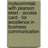 Mybcommlab With Pearson Etext - Access Card - For Excellence In Business Communication door John V. Thill