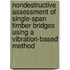 Nondestructive Assessment Of Single-Span Timber Bridges Using A Vibration-Based Method